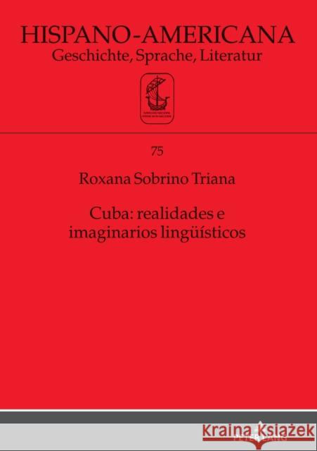 Cuba: Realidades E Imaginarios Lingueísticos Schrott, Angela 9783631797112 Peter Lang (JL) - książka