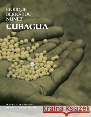 Cubagua Enrique Bernardo Nunez   9798888957837 Ediciones Ejv International - książka