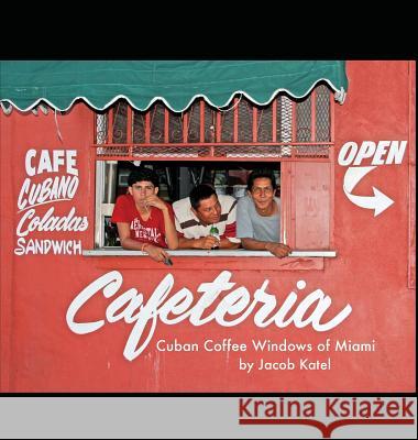 Cuban Coffee Windows of Miami Jacob Katel 9780692859599 Jake Katel - książka