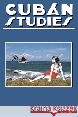 Cuban Studies 50 Alejandro de la Fuente 9780822946229 University of Pittsburgh Press - książka