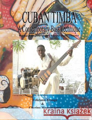 Cuban Timba: A Contemporary Bass Technique Feliciano Arango Cherina Mastrantones 9780615526812 Null - książka