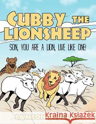 Cubby, the Lionsheep: Son, You Are a Lion, Live Like One! Debesay, Samson 9781456778996 Authorhouse - książka