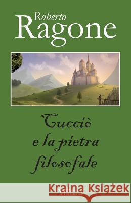 Cuccio' e la pietra filosofale Ragone, Roberto 9788868150174 Meligrana Editore - książka