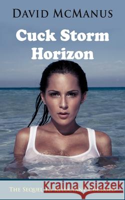 Cuck Storm Horizon David McManus   9781603814478 Fanny Press - książka