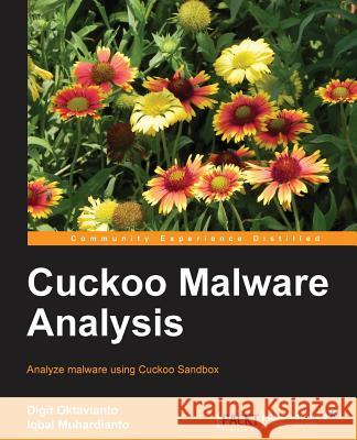 Cuckoo Malware Analysis Digit Oktavianto Iqbal Muhardianto 9781782169239 Packt Publishing - książka