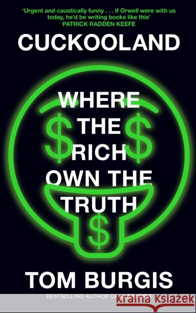 Cuckooland: Where the Rich Own the Truth Tom Burgis 9780008564742 HarperCollins Publishers - książka