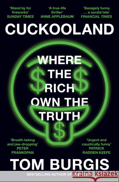 Cuckooland: Where the Rich Own the Truth Tom Burgis 9780008564780 HarperCollins Publishers - książka