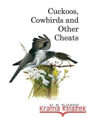 Cuckoos, Cowbirds and Other Cheats  Davies, N. B. 9781408136669 Poyser Monographs - książka