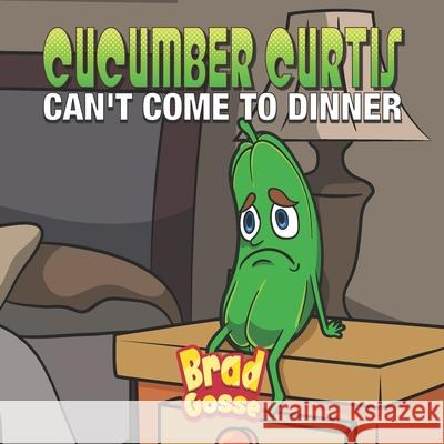 Cucumber Curtis: Can't Come To Dinner Toons, Vector 9798510103373 Independently published - książka