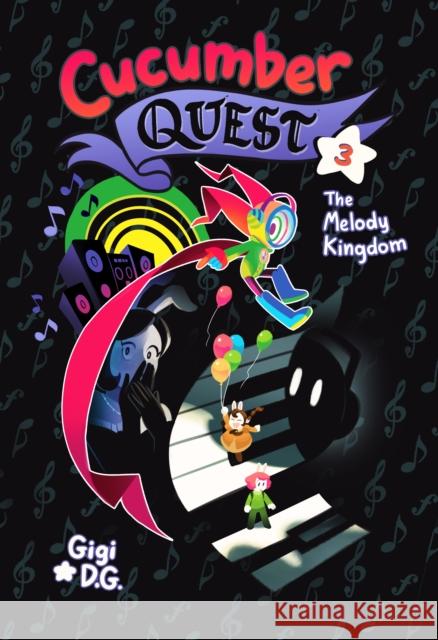Cucumber Quest: The Melody Kingdom D. G., Gigi 9781626728349 First Second - książka