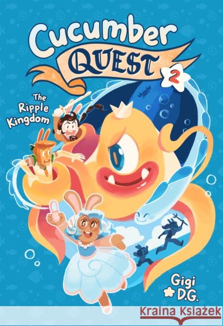 Cucumber Quest: The Ripple Kingdom Gigi D 9781626728332 First Second - książka