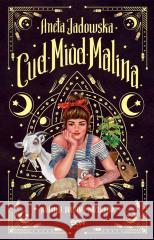 Cud, miód, Malina Aneta Jadowska 9788383300962 Sine Qua Non - książka