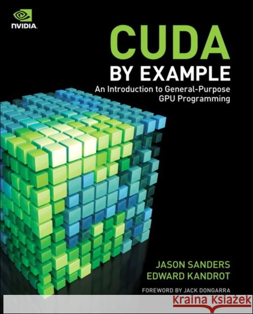 Cuda by Example: An Introduction to General-Purpose Gpu Programming Sanders, Jason 9780131387683 Addison Books - książka
