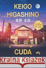 Cuda za rogiem Keigo Higashino 9788384350232 Relacja - książka