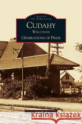 Cudahy Wisconsin: Generations of Pride Joan Paul 9781531613198 Arcadia Publishing Library Editions - książka