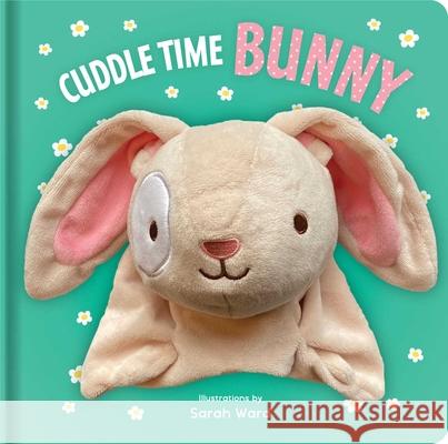Cuddle Time Bunny: Hand Puppet Book: Board Book with Plush Hand Puppet Sarah Ward 9780655231561 Lake Press - książka