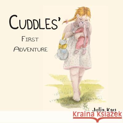 Cuddles' First Adventure Julia Kay 9781787194519 New Generation Publishing - książka