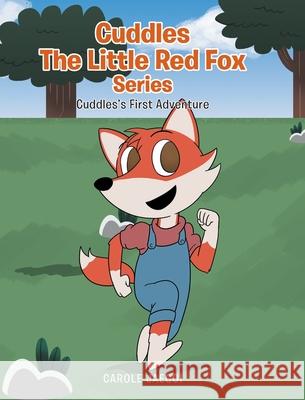 Cuddles the Little Red Fox: Cuddles's First Adventure Carole Jaeggi 9781098049874 Christian Faith - książka