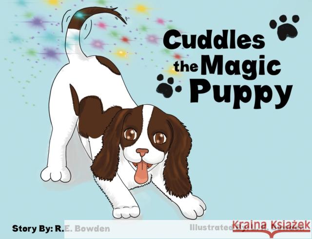 Cuddles the Magic Puppy R.E. Bowden 9781035887347 Austin Macauley - książka