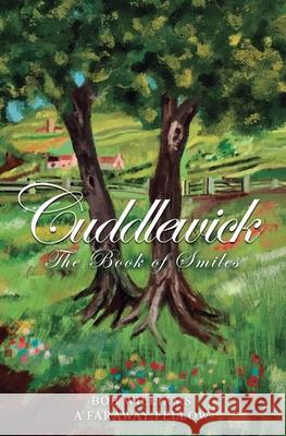 Cuddlewick: The Book of Smiles Bob Williams A 9781805418672 Bob Williams a Faraway Fellow - książka