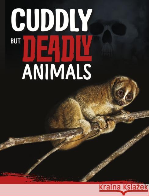 Cuddly But Deadly Animals Charles C. Hofer 9781398222632 Capstone Global Library Ltd - książka