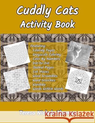 Cuddly Cats Activity Book Teresa Nichole Thomas 9781717116314 Createspace Independent Publishing Platform - książka