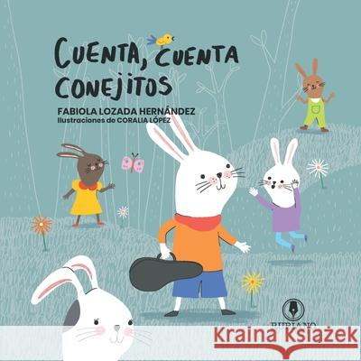 Cuenta, Cuenta Conejitos Elisabel Rubiano Coralia L?pe Fabiola Lozad 9789801846918 Rubiano Ediciones - książka