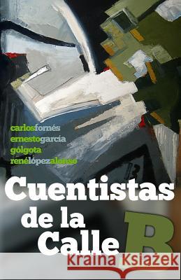 Cuentistas de la Calle B Fornes, Carlos 9781517280970 Createspace Independent Publishing Platform - książka