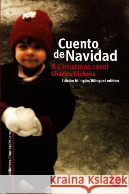 Cuento de navidad/A Crhistmas Carol: Edición bilingüe/Bilingual edition Fresneda, Ruben 9781502909497 Createspace - książka
