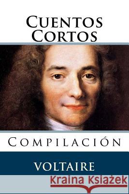 Cuentos Cortos: Compilacion Voltaire                                 Martin Hernande 9781517791421 Createspace - książka