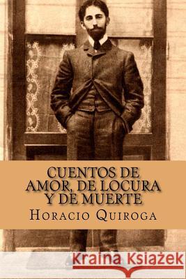Cuentos de Amor, de Locura y de Muerte (Spanish Edition) Abreu, Yordi 9781522713593 Createspace Independent Publishing Platform - książka