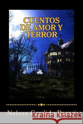 Cuentos de amor y terror Cordido Rovati, Nelson 9781490922492 Createspace - książka