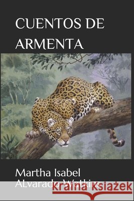 Cuentos de Armenta Alvarado Watkins, Martha Isabel 9798634623214 Independently Published - książka