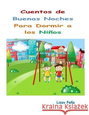 Cuentos de Buenas Noches: Para Dormir a Los Niños Pena, Lissy 9781712239391 Independently Published - książka