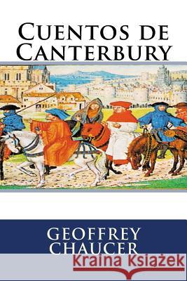 Cuentos de Canterbury Geoffrey Chaucer Juan G. D Martin Hernande 9781523899890 Createspace Independent Publishing Platform - książka