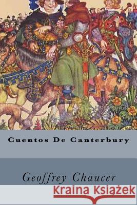 Cuentos De Canterbury Chaucer, Geoffrey 9781539652410 Createspace Independent Publishing Platform - książka