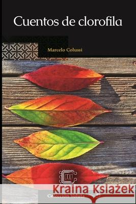 Cuentos de clorofila Francisco Javier Martine Cindy Lopez Marcelo Colussi 9781699841860 Independently Published - książka