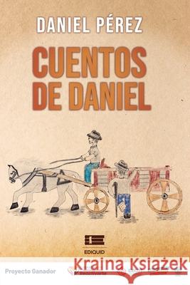 Cuentos de Daniel Daniel Pérez, Grupo Ígneo 9786125042231 Ediquid - książka