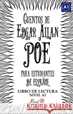 Cuentos de Edgar Allan Poe para estudiantes de español. Nivel A1: Tales from Edgar Allan Poe. Reading Book For Spanish learners. Level A1. Bravo, J. a. 9781507829783 Createspace - książka