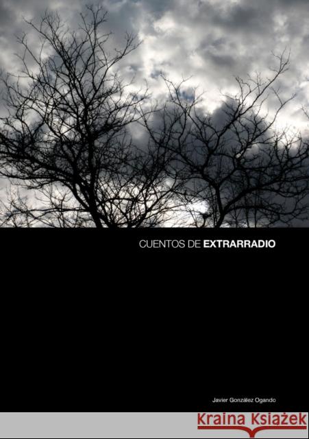 CUENTOS DE EXTRARRADIO (Vallecas, 1950, 2000) Ogando Gonzalez, Javier 9788499163505 Bubok Publishing S.L. - książka