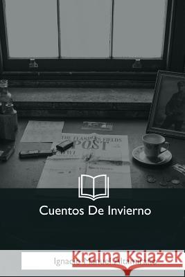 Cuentos De Invierno Altamirano, Ignacio Manuel 9781981193882 Createspace Independent Publishing Platform - książka