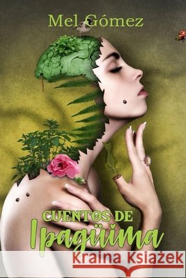 Cuentos de Ipagüima Mel Gómez 9798662747388 Independently Published - książka