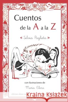 CUENTOS DE LA A a LA Z: colección otro potro Silvia Paglieta, María Elina 9789871865413 978-987-1865-41-3 - książka