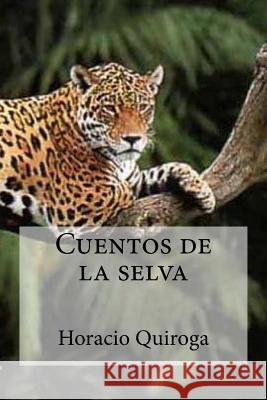 Cuentos de la selva Hollybooks 9781533374646 Createspace Independent Publishing Platform - książka