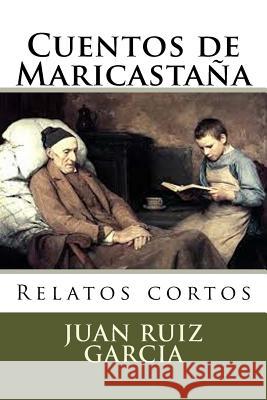 Cuentos de Maricastana Juan Rui 9781532776533 Createspace Independent Publishing Platform - książka