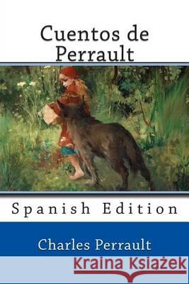 Cuentos de Perrault: Spanish Edition Charles Perrault Nik Marcel Teodoro Baro 9781494486136 Createspace - książka