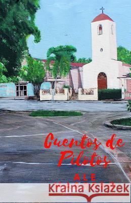 Cuentos de Pilotos Ale Marrero 9781724664273 Createspace Independent Publishing Platform - książka