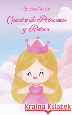 Cuentos de Princesas y Reinos Children World 9798224126330 Children World - książka