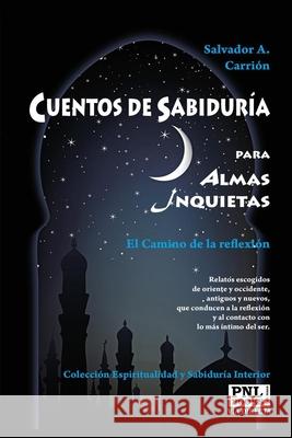 CUENTOS DE SABIDURÍA para Almas Inquietas: El Camino de la reflexión Alvarez, Pablo 9788493688288 Pnl Books&via Directa - książka