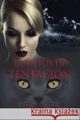 Cuentos de Tentación Mariano Morillo B Ph D 9781524605865 Authorhouse - książka